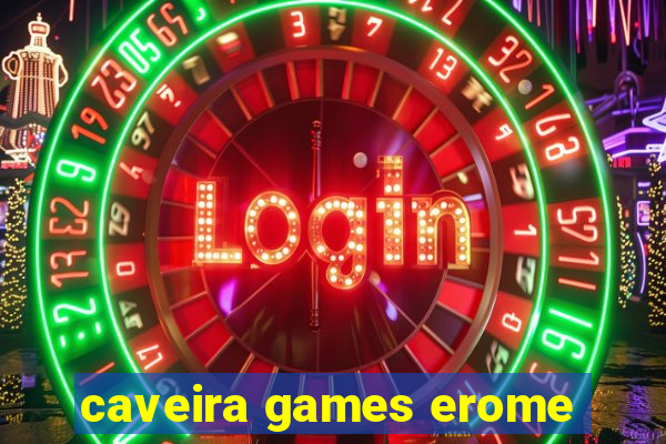 caveira games erome